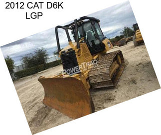 2012 CAT D6K LGP