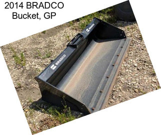 2014 BRADCO Bucket, GP