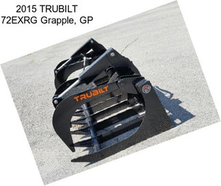 2015 TRUBILT 72EXRG Grapple, GP