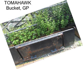 TOMAHAWK Bucket, GP