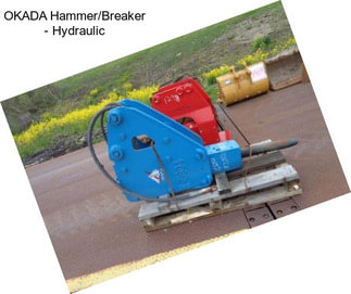 OKADA Hammer/Breaker - Hydraulic