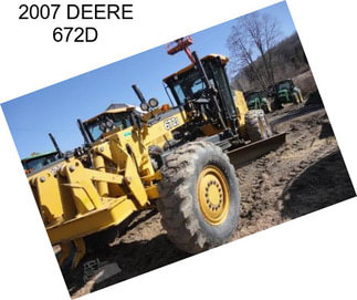 2007 DEERE 672D