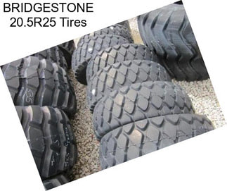 BRIDGESTONE 20.5R25 Tires