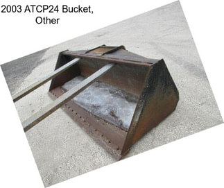 2003 ATCP24 Bucket, Other