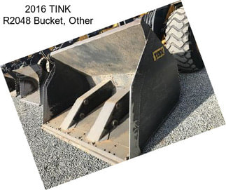 2016 TINK R2048 Bucket, Other