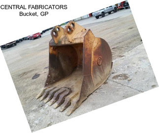 CENTRAL FABRICATORS Bucket, GP