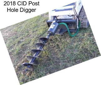 2018 CID Post Hole Digger