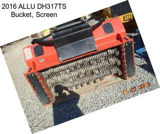 2016 ALLU DH317TS Bucket, Screen