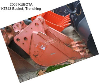 2005 KUBOTA K7843 Bucket, Trenching
