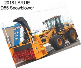 2018 LARUE D55 Snowblower