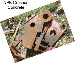 NPK Crusher, Concrete