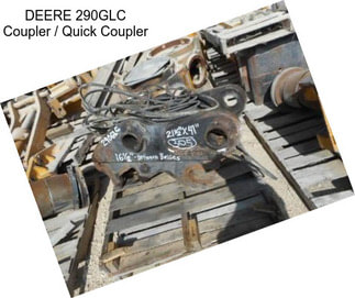 DEERE 290GLC Coupler / Quick Coupler