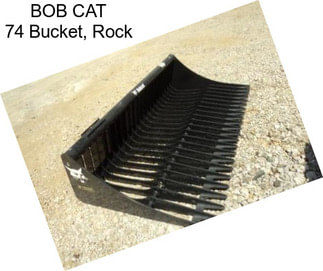 BOB CAT 74 Bucket, Rock