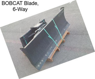 BOBCAT Blade, 6-Way