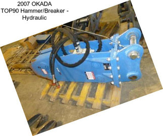 2007 OKADA TOP90 Hammer/Breaker - Hydraulic