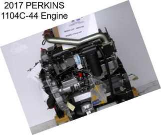 2017 PERKINS 1104C-44 Engine