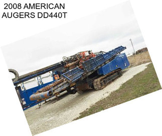 2008 AMERICAN AUGERS DD440T