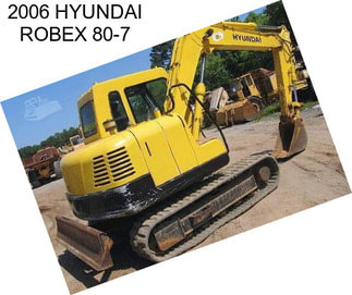 2006 HYUNDAI ROBEX 80-7