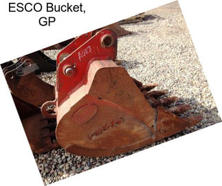 ESCO Bucket, GP