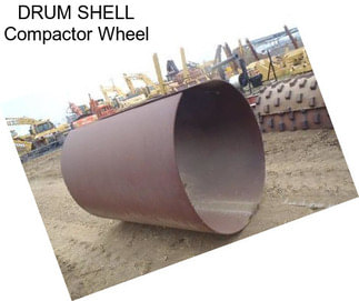 DRUM SHELL Compactor Wheel