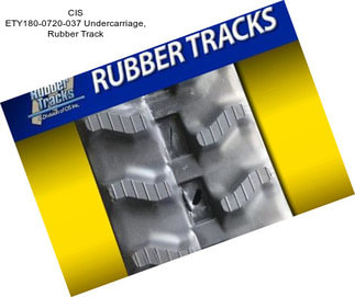 CIS ETY180-0720-037 Undercarriage, Rubber Track