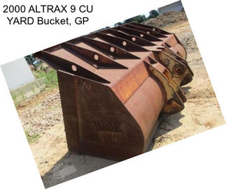2000 ALTRAX 9 CU YARD Bucket, GP