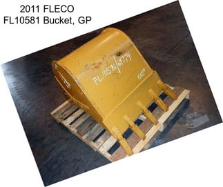 2011 FLECO FL10581 Bucket, GP