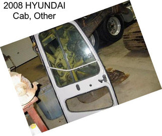 2008 HYUNDAI Cab, Other