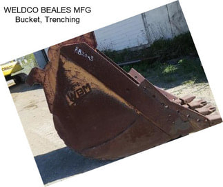 WELDCO BEALES MFG Bucket, Trenching