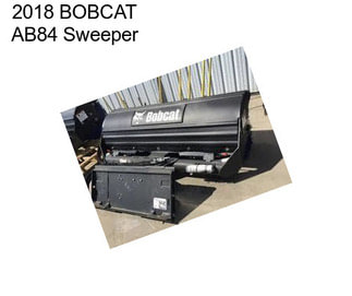 2018 BOBCAT AB84 Sweeper