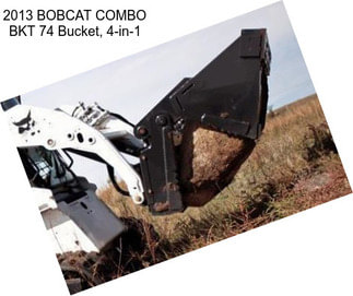 2013 BOBCAT COMBO BKT 74 Bucket, 4-in-1