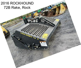 2016 ROCKHOUND 72B Rake, Rock