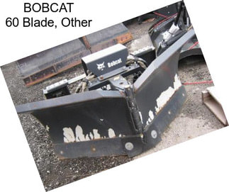 BOBCAT 60 Blade, Other