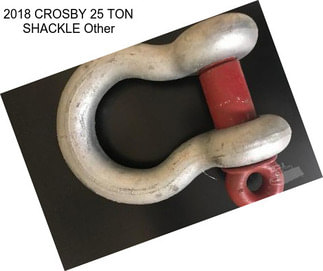 2018 CROSBY 25 TON SHACKLE Other