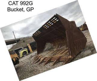 CAT 992G Bucket, GP