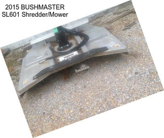 2015 BUSHMASTER SL601 Shredder/Mower