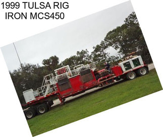 1999 TULSA RIG IRON MCS450