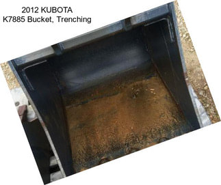 2012 KUBOTA K7885 Bucket, Trenching