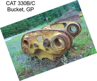 CAT 330B/C Bucket, GP