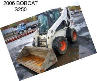 2006 BOBCAT S250