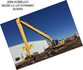 2006 KOBELCO SK250 LC LR DYNAMIC ACERA