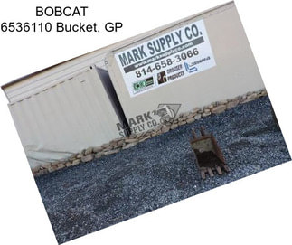 BOBCAT 6536110 Bucket, GP