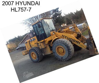 2007 HYUNDAI HL757-7