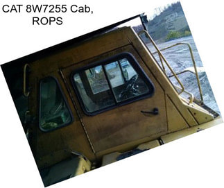 CAT 8W7255 Cab, ROPS