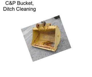 C&P Bucket, Ditch Cleaning