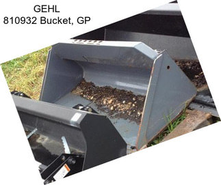 GEHL 810932 Bucket, GP