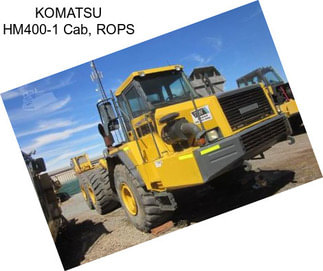 KOMATSU HM400-1 Cab, ROPS