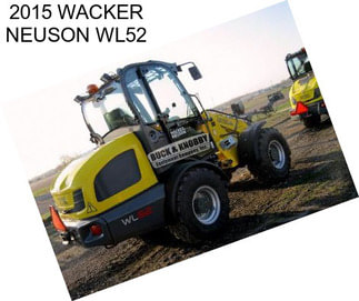 2015 WACKER NEUSON WL52