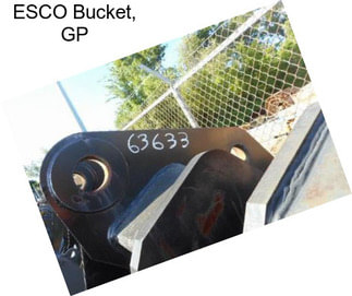 ESCO Bucket, GP