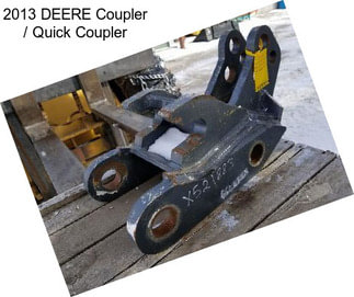 2013 DEERE Coupler / Quick Coupler